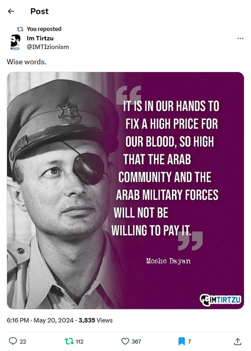 Im Tirtzu-tweet-20May2024-Moshe Dayan Quote high price for our Blood