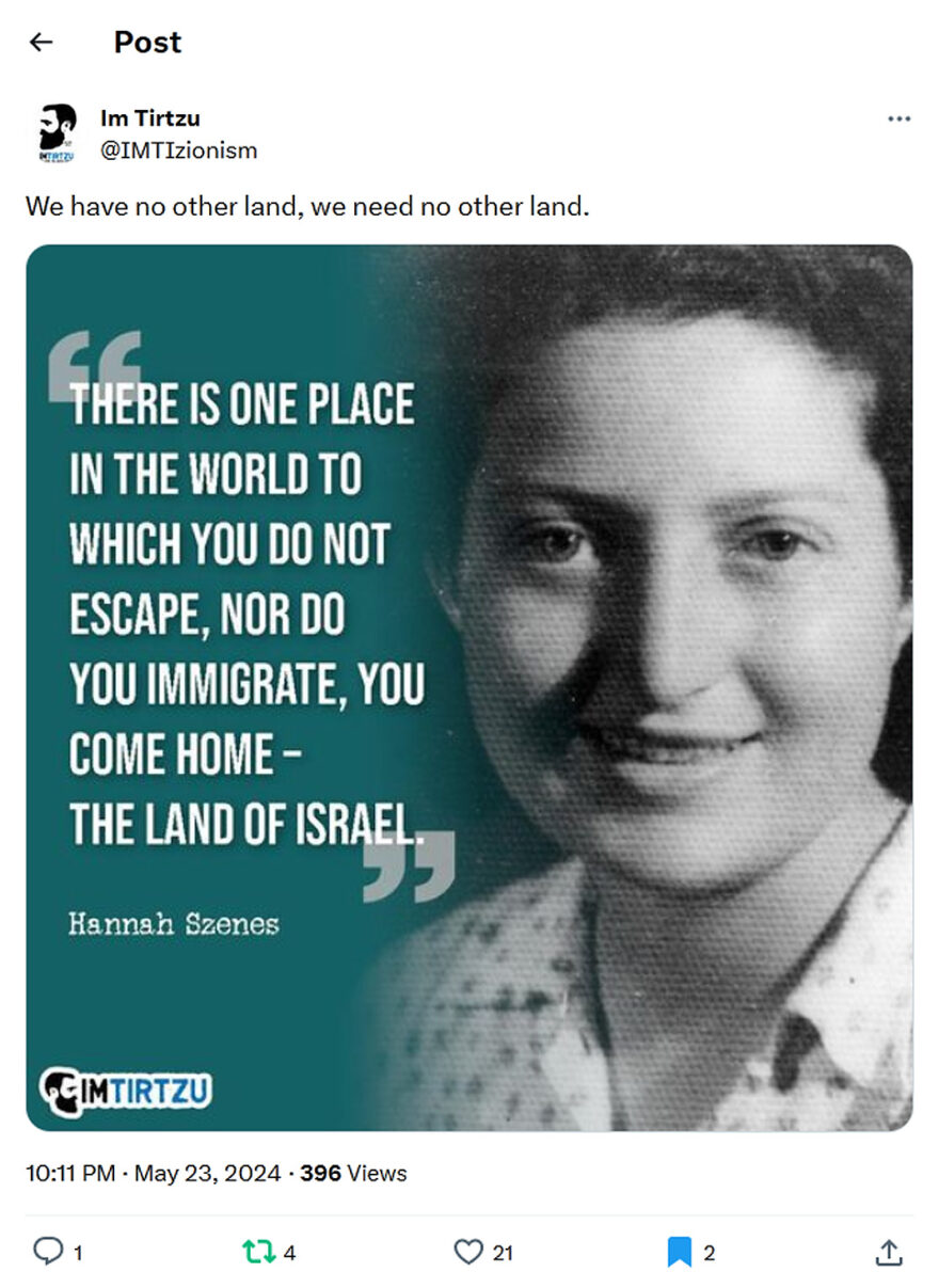 Im Tirtzu-tweet-23May2024-Hannah Szenes quote There is one place in the world to which you do not escape